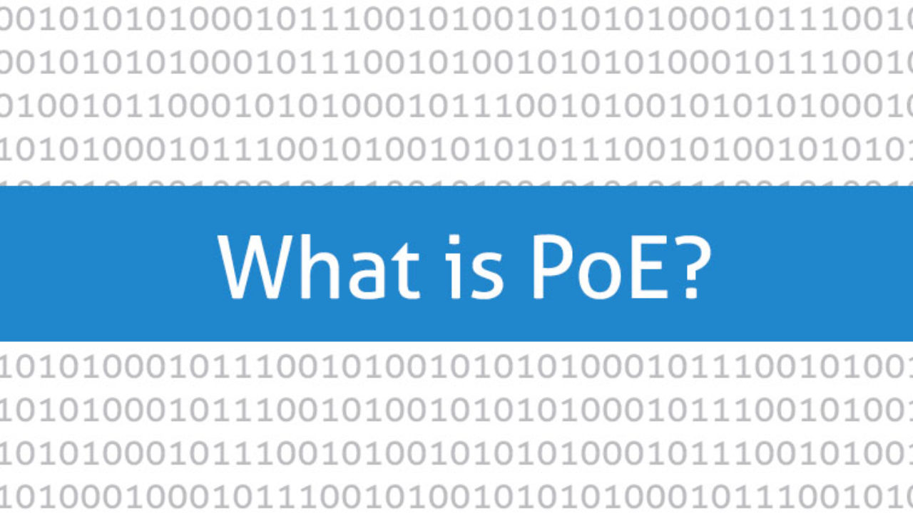 Nguồn PoE là gì? Vì sao nên sử dụng nguồn PoE?