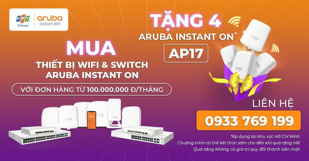 Mua thiết bị WiFi & Switch Aruba Instant On - Tặng thiết bị WiFi AP17